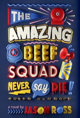 Amazing Beef Squad: Never Say Die!
