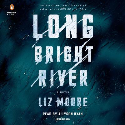 Long Bright River: A Novel Unabridged edition
