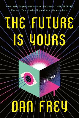 Future Is Yours: A Novel