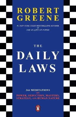 Daily Laws: 366 Meditations on Power, Seduction, Mastery, Strategy, and Human Nature