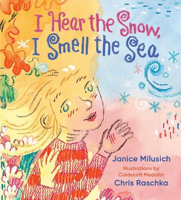I Hear the Snow, I Smell the Sea