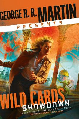 George R. R. Martin Presents Wild Cards: Showdown: Book Three of the Card Shark Triad