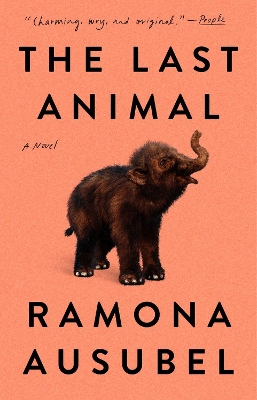 Last Animal: A Novel