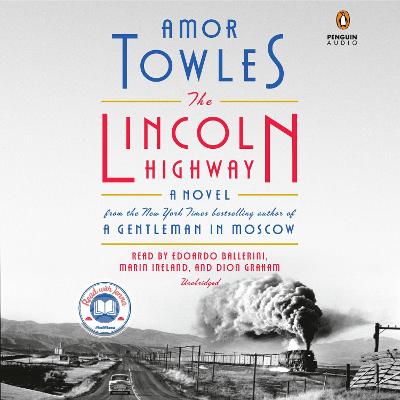 Lincoln Highway: A Read with Jenna Pick (A Novel) Unabridged edition
