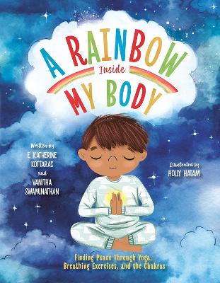 Rainbow Inside My Body: Finding Peace Through Yoga, Breathing Exercises, and the Chakras