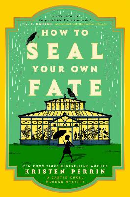 How to Seal Your Own Fate: A Novel