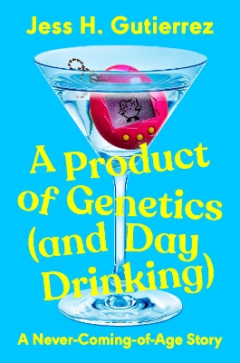 Product of Genetics (and Day Drinking): A Never-Coming-of-Age Story