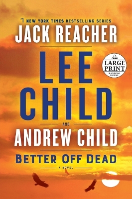 Better Off Dead: A Jack Reacher Novel      Large type / large print edition