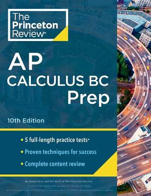 Princeton Review AP Calculus BC Prep, 2024: 5 Practice Tests plus Complete Content Review plus Strategies & Techniques