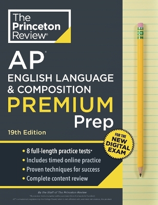 Princeton Review AP English Language & Composition Premium Prep: 8 Practice Tests plus Digital Practice Online plus Content Review 19th Revised edition