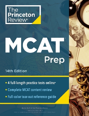 Princeton Review MCAT Prep, 14th Edition: 4 Practice Tests plus Complete Content Coverage 14th Revised edition