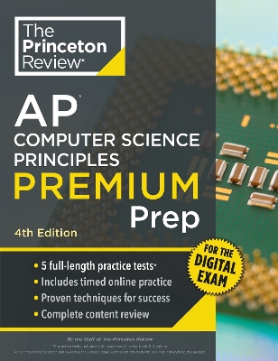 Princeton Review AP Computer Science Principles Premium Prep, 4th Edition: 5 Practice Tests plus Digital Practice Online plus Content Review 4th Revised edition