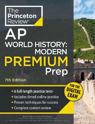 Princeton Review AP World History: Modern Premium Prep, 7th Edition: 6 Practice Tests plus Digital Practice Online plus Content Review 7th Revised edition