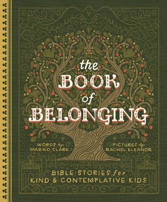 Book of Belonging: Bible Stories for Kind and Contemplative Kids