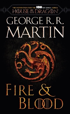 Fire & Blood (HBO Tie-in Edition): 300 Years Before A Game of Thrones Media tie-in