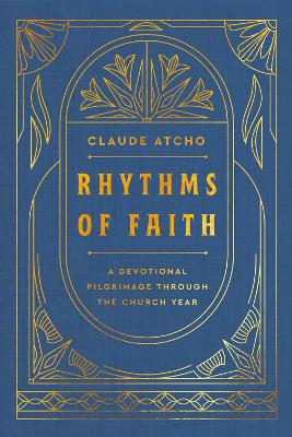 Rhythms of Faith: A Devotional Pilgrimage Through the Church Year