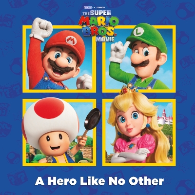 A Hero Like No Other (Nintendo and Illumination present The Super Mario  Bros. Movie)