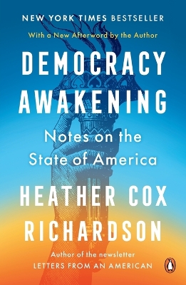 Democracy Awakening: Notes on the State of America
