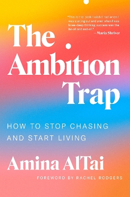 Ambition Trap: How to Stop Chasing and Start Living
