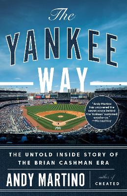 Yankee Way: The Untold Inside Story of the Brian Cashman Era