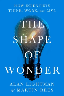 Shape of Wonder: How Scientists Think, Work, and Live