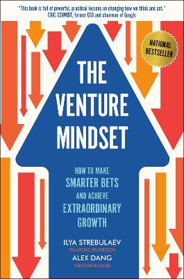 Venture Mindset: How to Make Smarter Bets and Achieve Extraordinary Growth