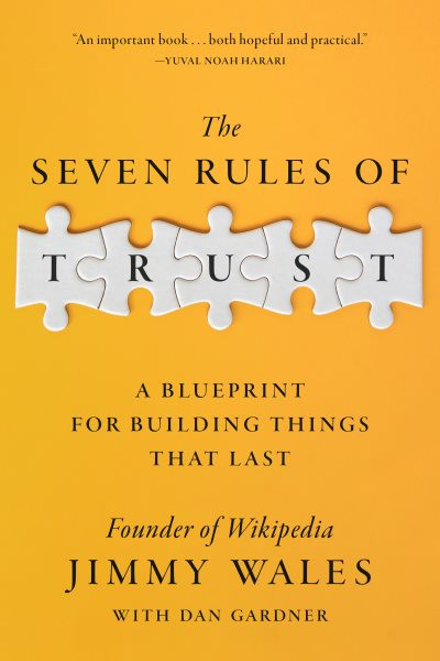 Seven Rules of Trust: A Blueprint of Building Things That Last