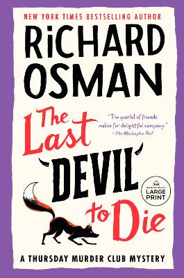 Last Devil to Die: A Thursday Murder Club Mystery Large type / large print edition