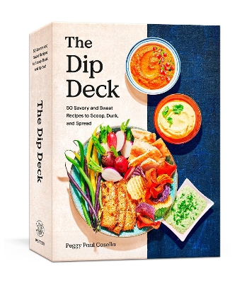Dip Deck: Recipe Cards: 50 Savory and Sweet Recipes to Scoop, Dunk, and Spread