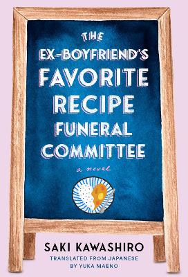 Ex-Boyfriend's Favorite Recipe Funeral Committee: A Novel
