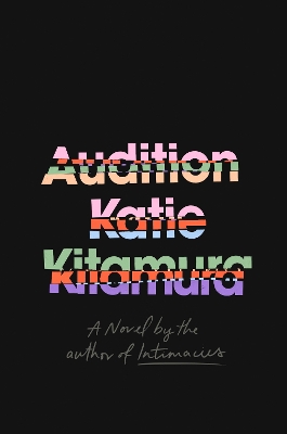 Audition: A Novel