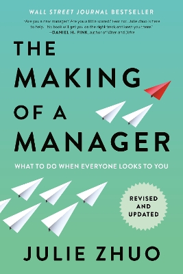 Making of a Manager: What to Do When Everyone Looks to You