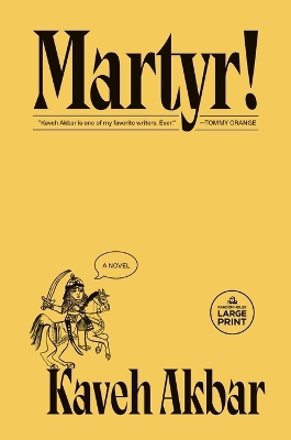 Martyr!: A novel Large type / large print edition
