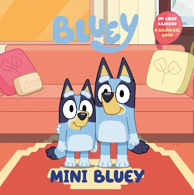 Mini Bluey (Bilingual English-Spanish Edition): Un libro bilingüe Bilingual edition