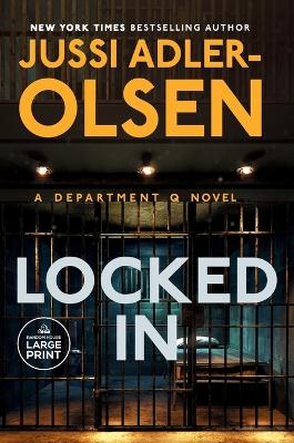 Locked In: A Department Q Novel Large type / large print edition