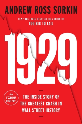 1929: Inside the Greatest Crash in Wall Street History--and How It Shattered a  Nation Large type / large print edition