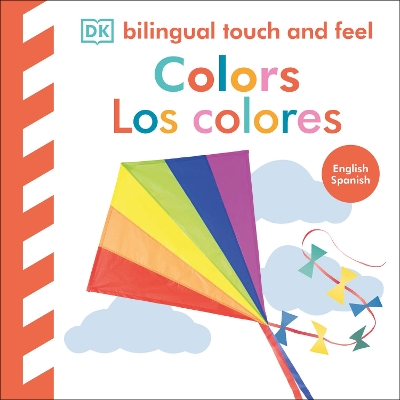Bilingual Baby Touch and Feel: Colors / Los Colores Bilingual edition