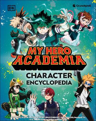 My Hero Academia Character Encyclopedia: Features More Than 100 Heroes, Villains, Students, and Teachers from the Hit  TV Anime Series