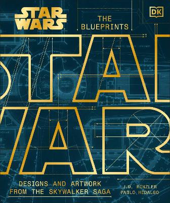Star Wars The Blueprints: Designs and Artwork from the Skywalker Saga