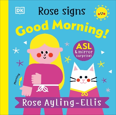 Rose Signs Good Morning!