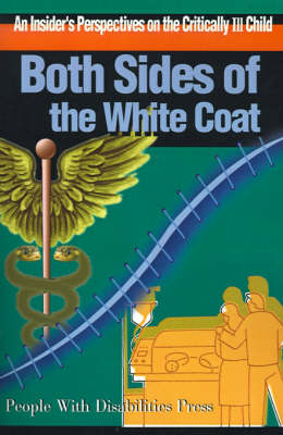 Both Sides of the White Coat: An Insider's Perspectives on the Critically Ill Child