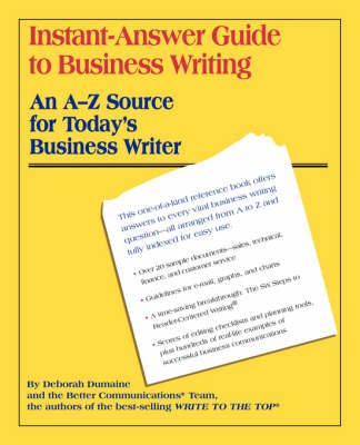 Instant-Answer Guide to Business Writing: An A-Z Source for Today's Business Writer