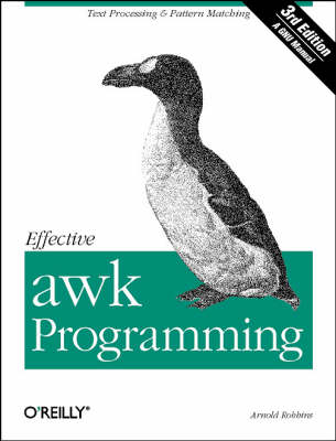 Effective Awk Programming: Text Processing & Pattern Matching 3rd edition