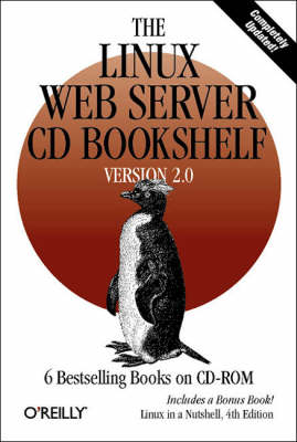 Linux Web Server CD Bookshelf: Version 2.0 2nd Revised edition, WITH Linux in a Nutshell, 4r.e.