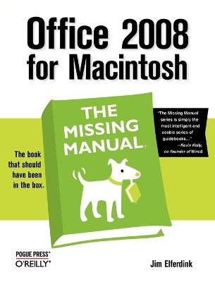 Office 2008 for Macintosh: The Missing Manual, 4th Edition 4th edition