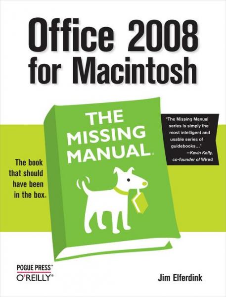Office 2008 for Macintosh: The Missing Manual: The Missing Manual