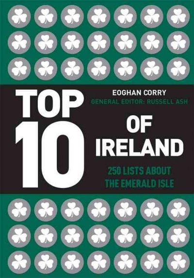 Top 10 of Ireland: 250 lists from the Emerald Isle