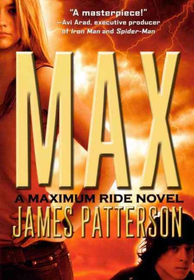 Max: A Maximum Ride Novel Bound for Schools & Libraries ed.