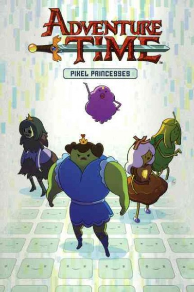 Adventure Time 2: Pixel Princesses Bound for Schools & Libraries ed.