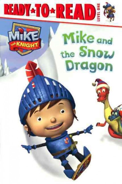 Mike and the Snow Dragon Bound for Schools & Libraries ed.